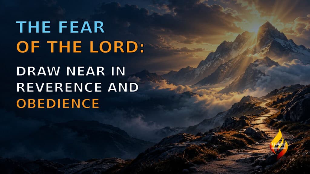 The Fear of the Lord: Draw Near in Reverence and Obedience sermon artwork