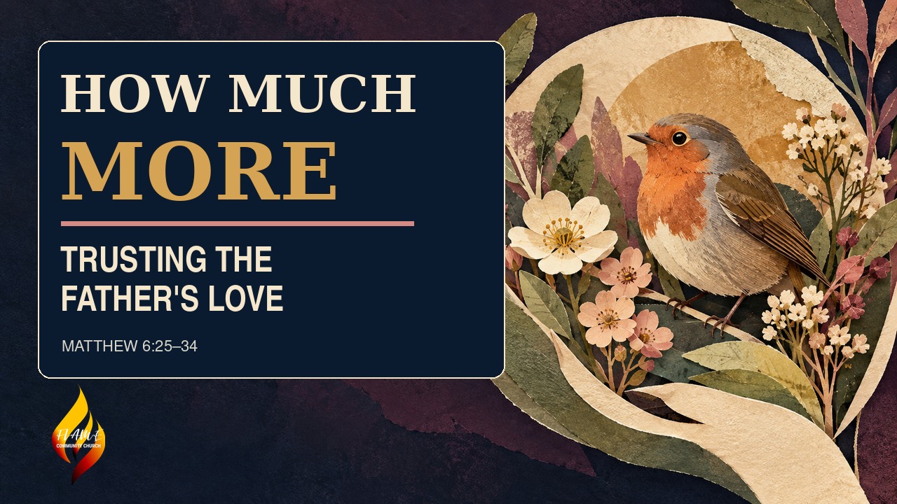 How Much More: Trusting the Father’s Love sermon artwork